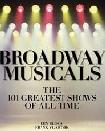 broadway musicals: the 101 greatest shows of all time 