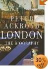 Peter Ackroyd's  History of London: The Biography 